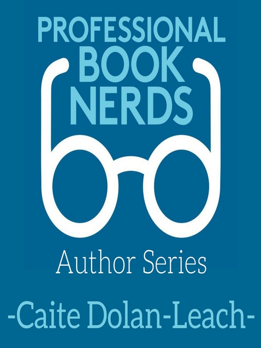 Title details for Caite Dolan-Leach Interview by Professional Book Nerds - Wait list